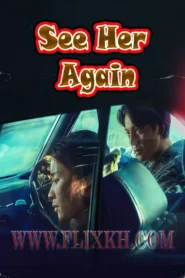 See Her Again 2024-Multi Subbed END18