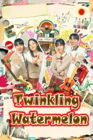 Twinkling Watermelon 2023-Multi Subbed END16