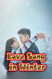 Love Song in Winter 2024-Asian Multi Subbed