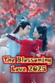 The Blossoming Love 2025 With English Subtitles